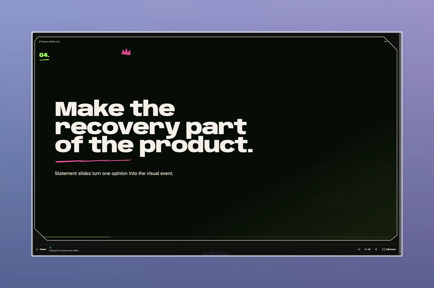The Kyonru Slides offline viewer showing a bold statement slide inside the presentation frame.